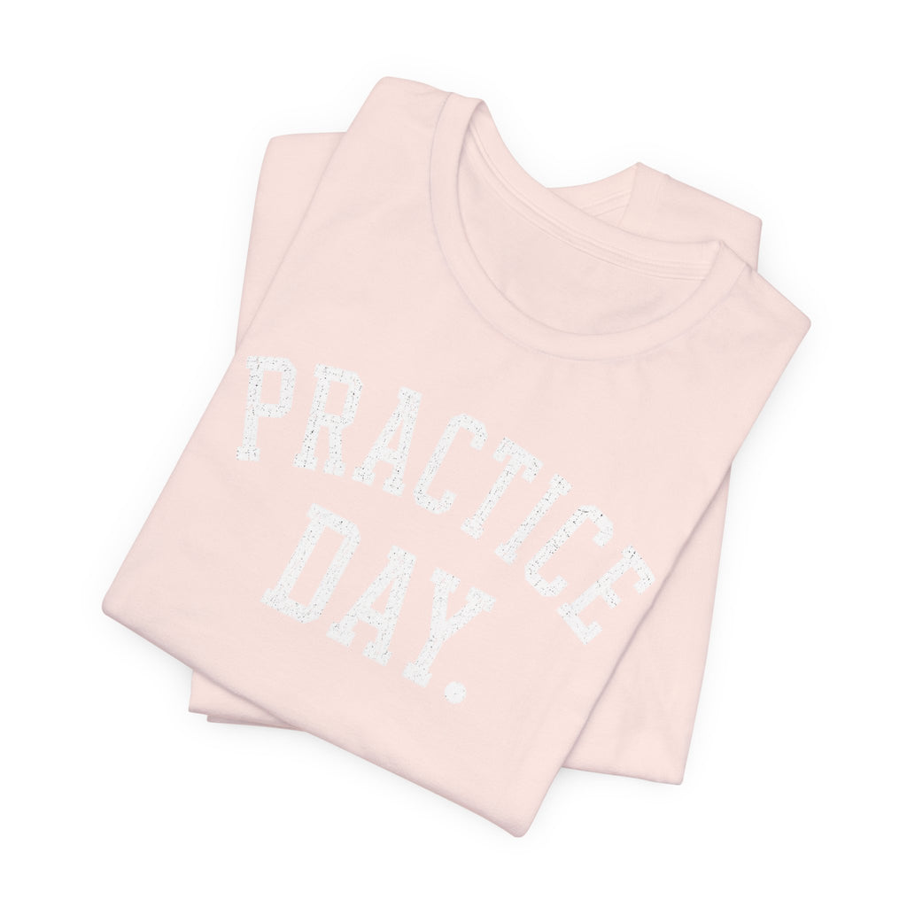 Practice Day T-Shirt