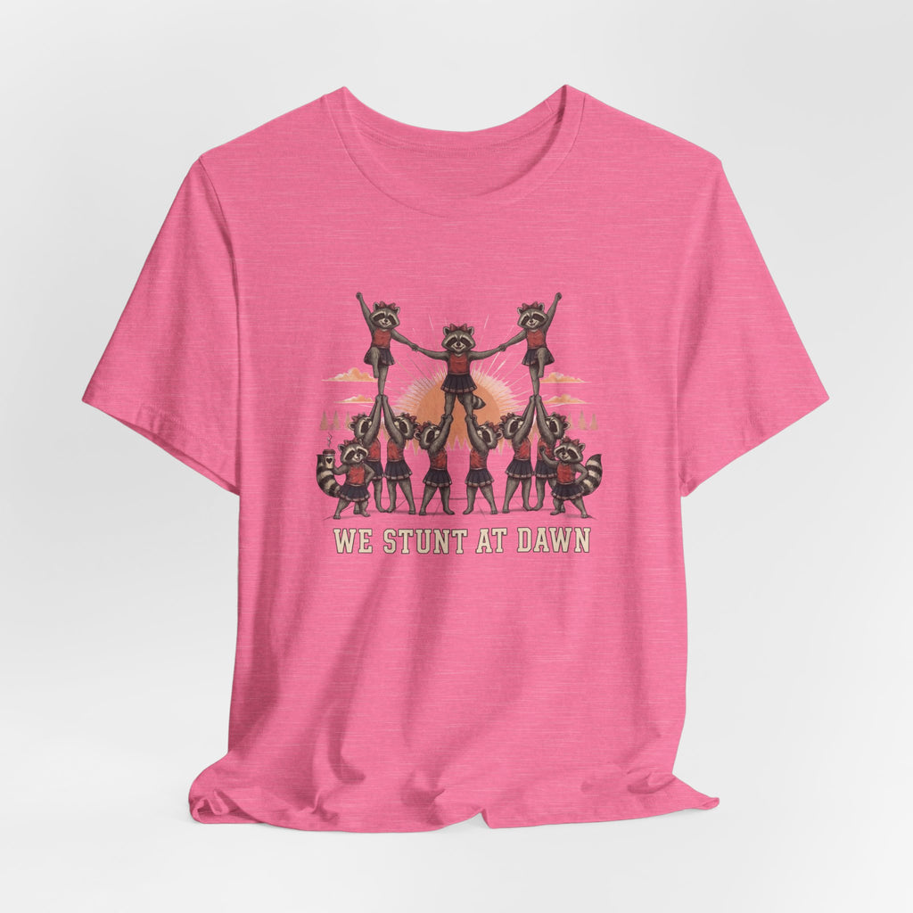 We Stunt at Dawn-Pyramid T-Shirt