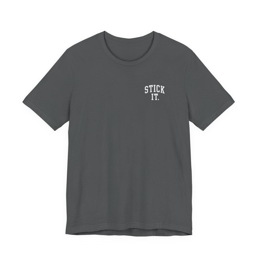 Stick It Front/Back T-Shirt