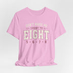 Don't Make Me Count to Eight T-Shirt