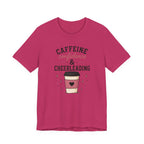 Caffeine Confidence & Cheerleading T-Shirt
