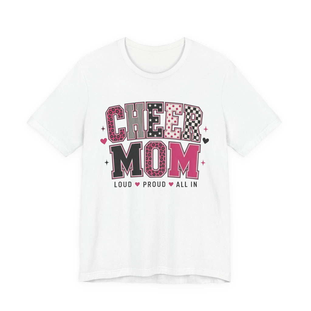 Cheer Mom Loud Proud All In T-Shirt