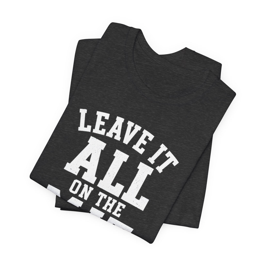 Leave It All On The Mat T-Shirt