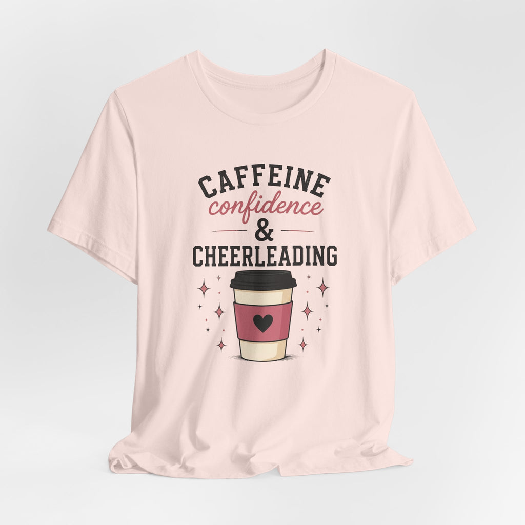 Caffeine Confidence & Cheerleading T-Shirt