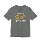 I Raised My Favorite Athlete T-Shirt