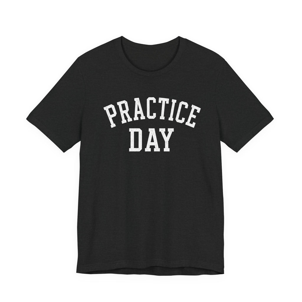 Practice Day T-Shirt