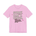 Sorry. Can't. Cheer. Bye. T-Shirt