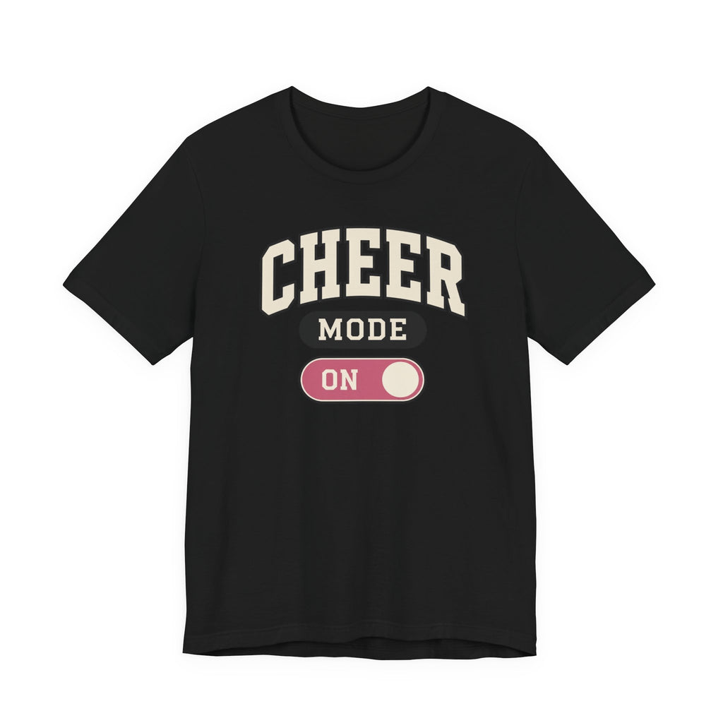 Cheer Mode On T-Shirt