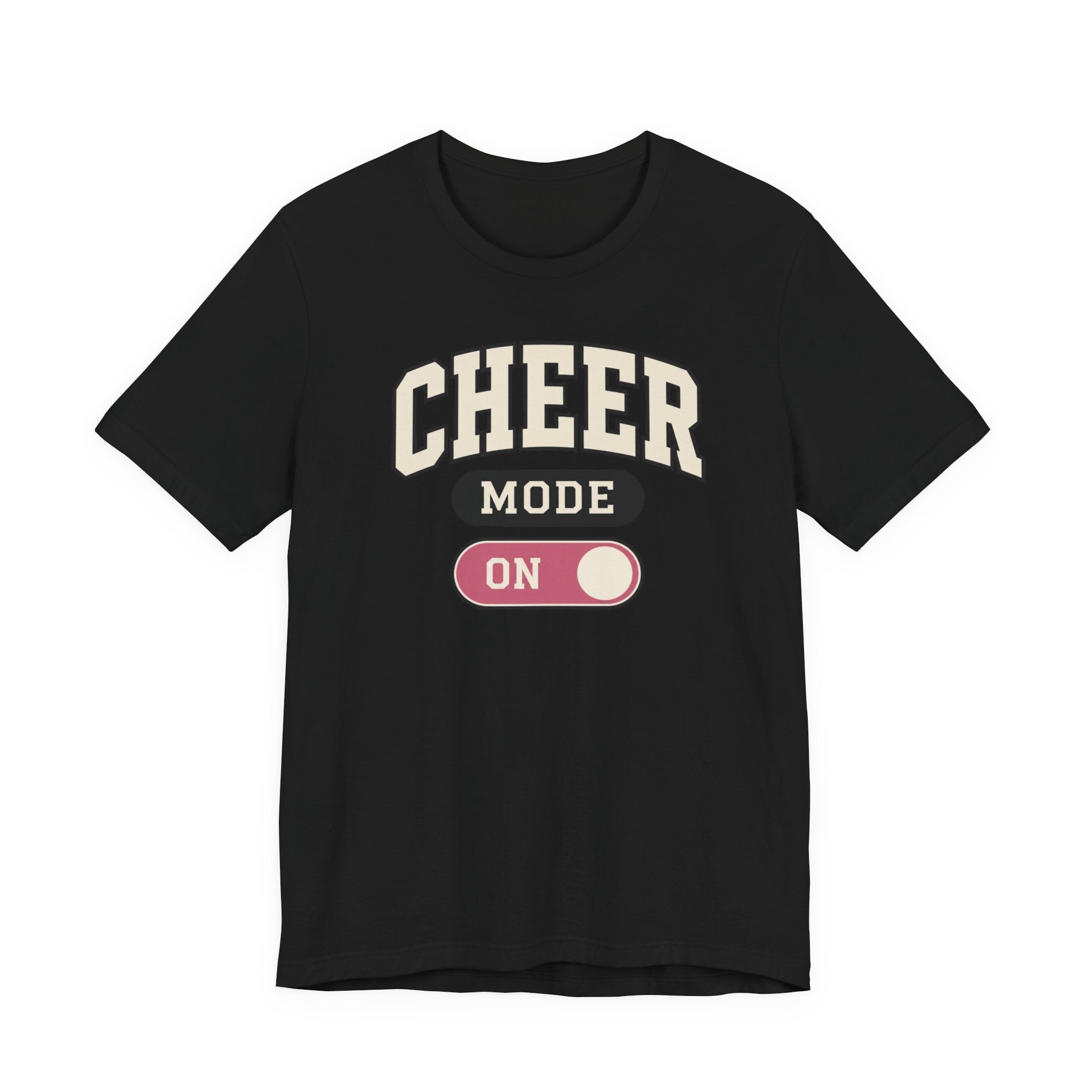 Cheer Mode On T-Shirt