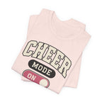 Cheer Mode On T-Shirt