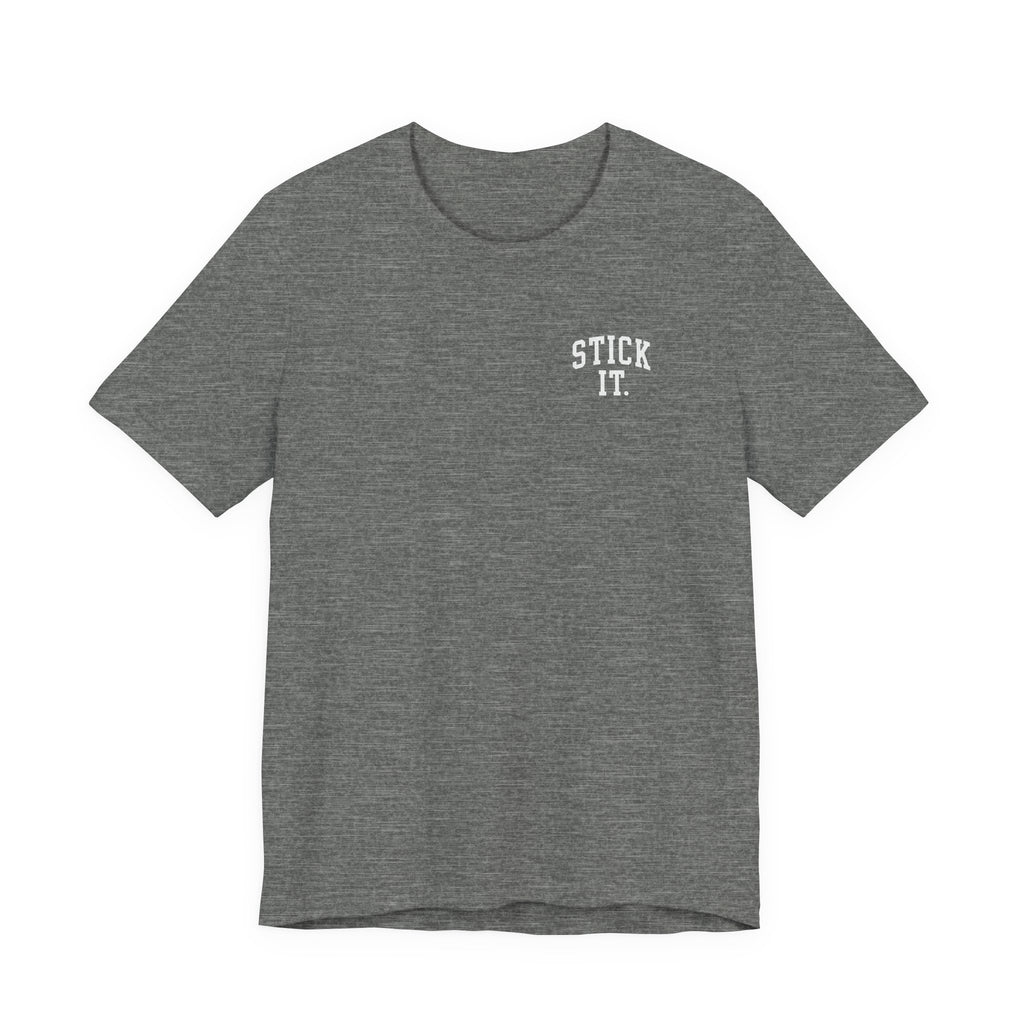 Stick It Front/Back T-Shirt