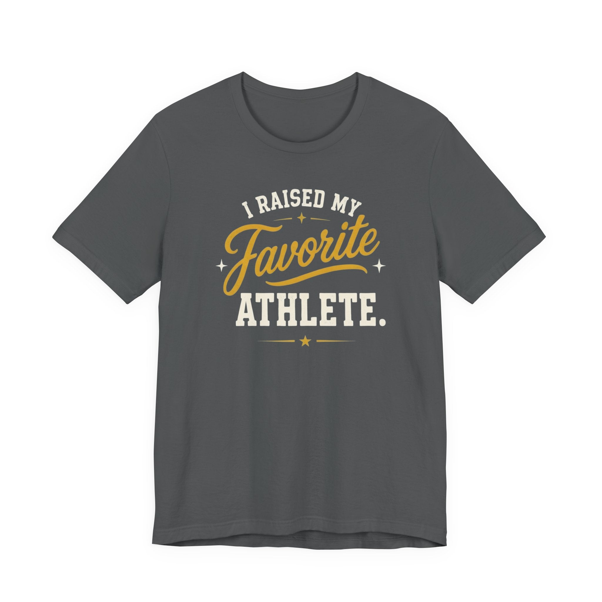 I Raised My Favorite Athlete T-Shirt
