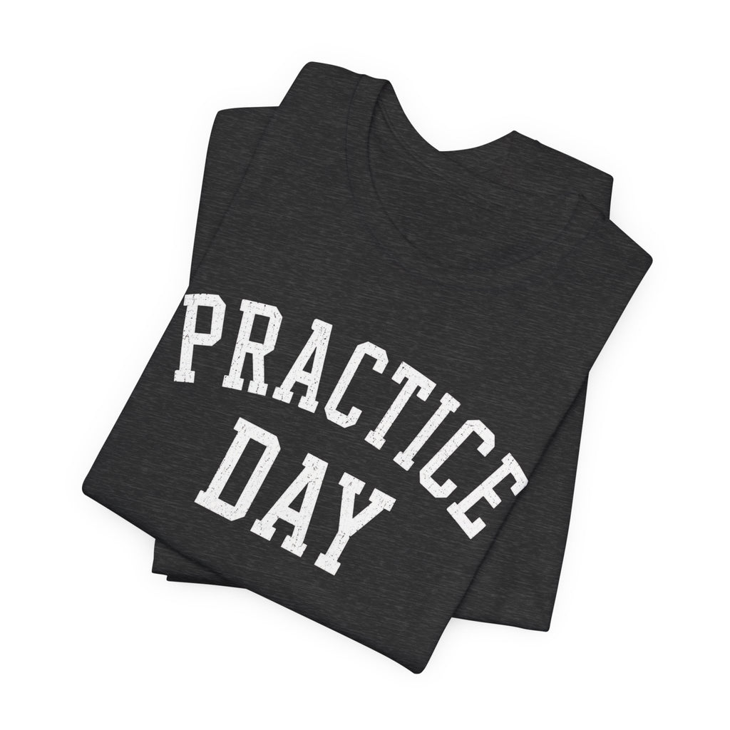Practice Day T-Shirt