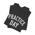 Practice Day T-Shirt