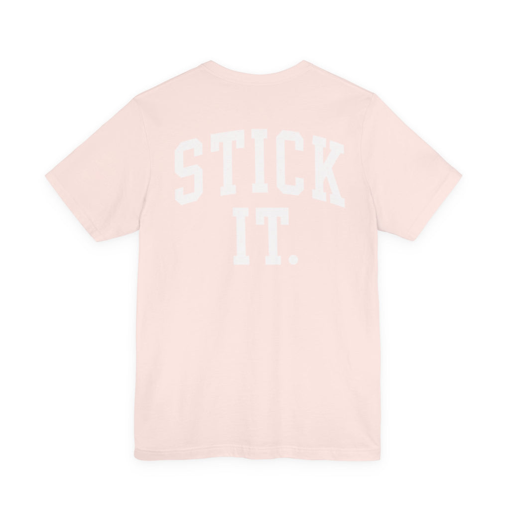 Stick It Front/Back T-Shirt