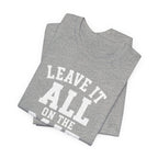 Leave It All On The Mat T-Shirt