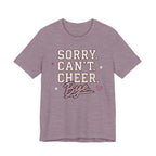 Sorry. Can't. Cheer. Bye. T-Shirt
