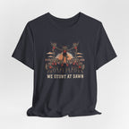 We Stunt at Dawn-Pyramid T-Shirt