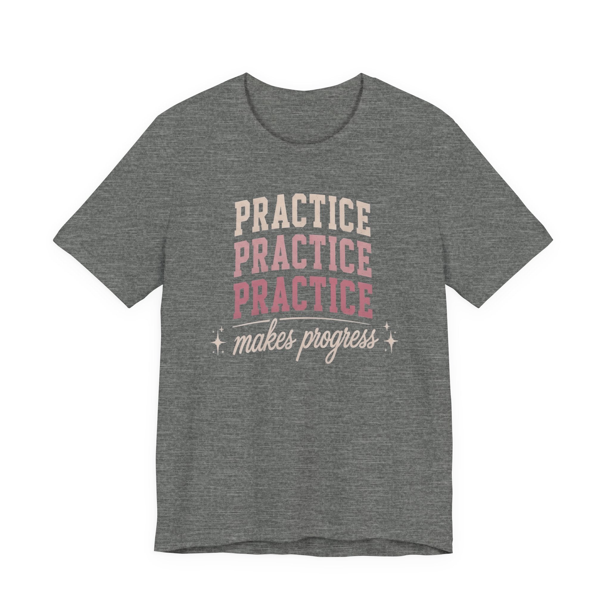 Practice Makes Progress T-Shirt
