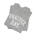 Practice Day T-Shirt