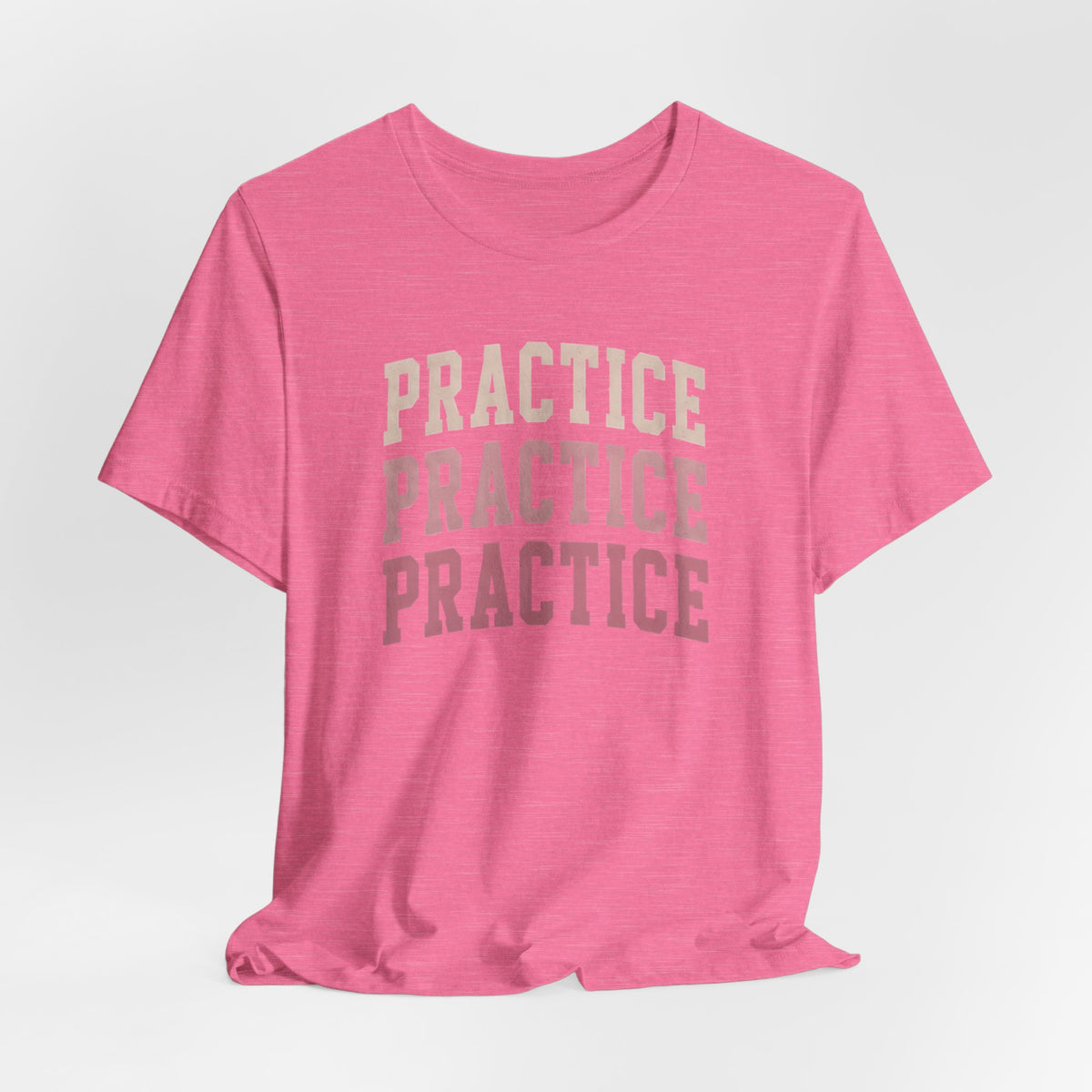 Practice Practice Practice T-Shirt
