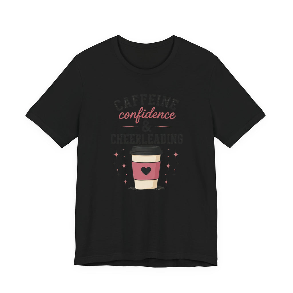 Caffeine Confidence & Cheerleading T-Shirt