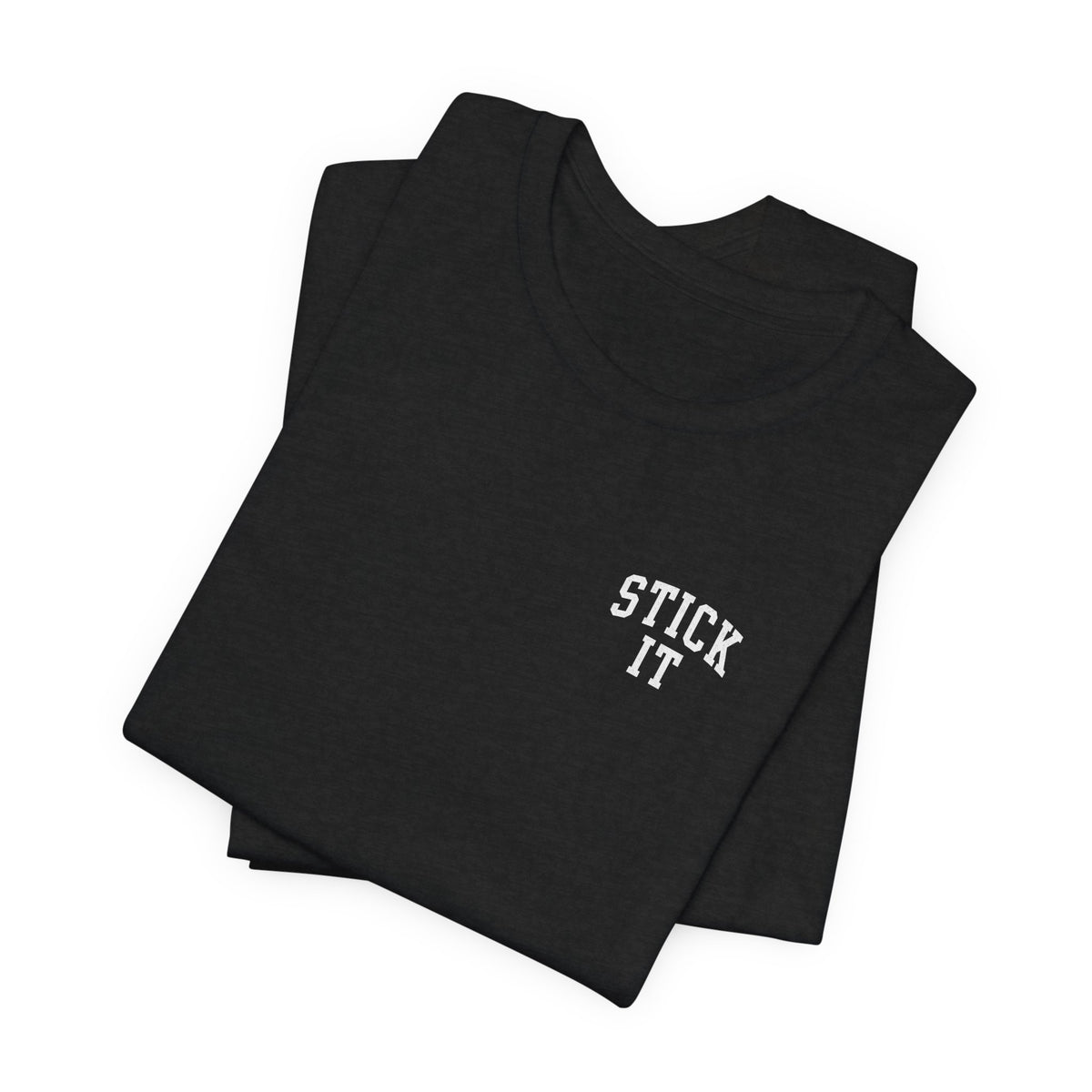 Stick It Front/Back T-Shirt