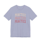 Practice Practice Practice T-Shirt