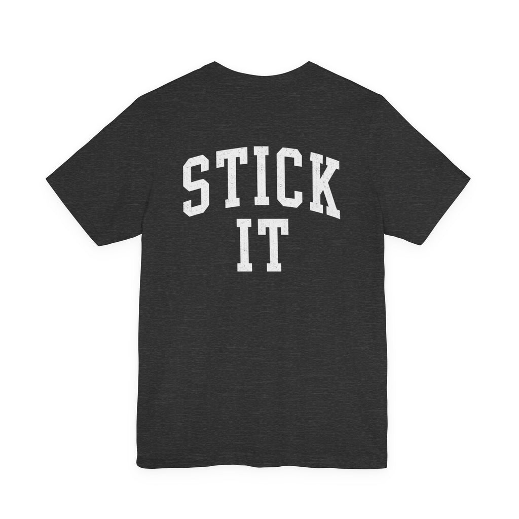Stick It Front/Back T-Shirt