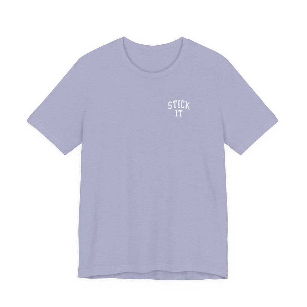 Stick It Front/Back T-Shirt