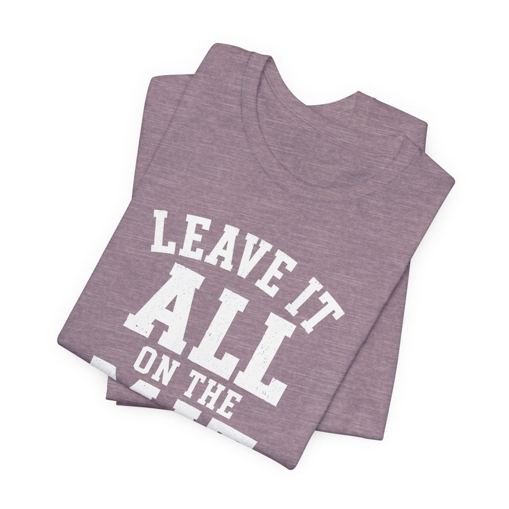 Leave It All On The Mat T-Shirt