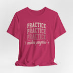 Practice Makes Progress T-Shirt