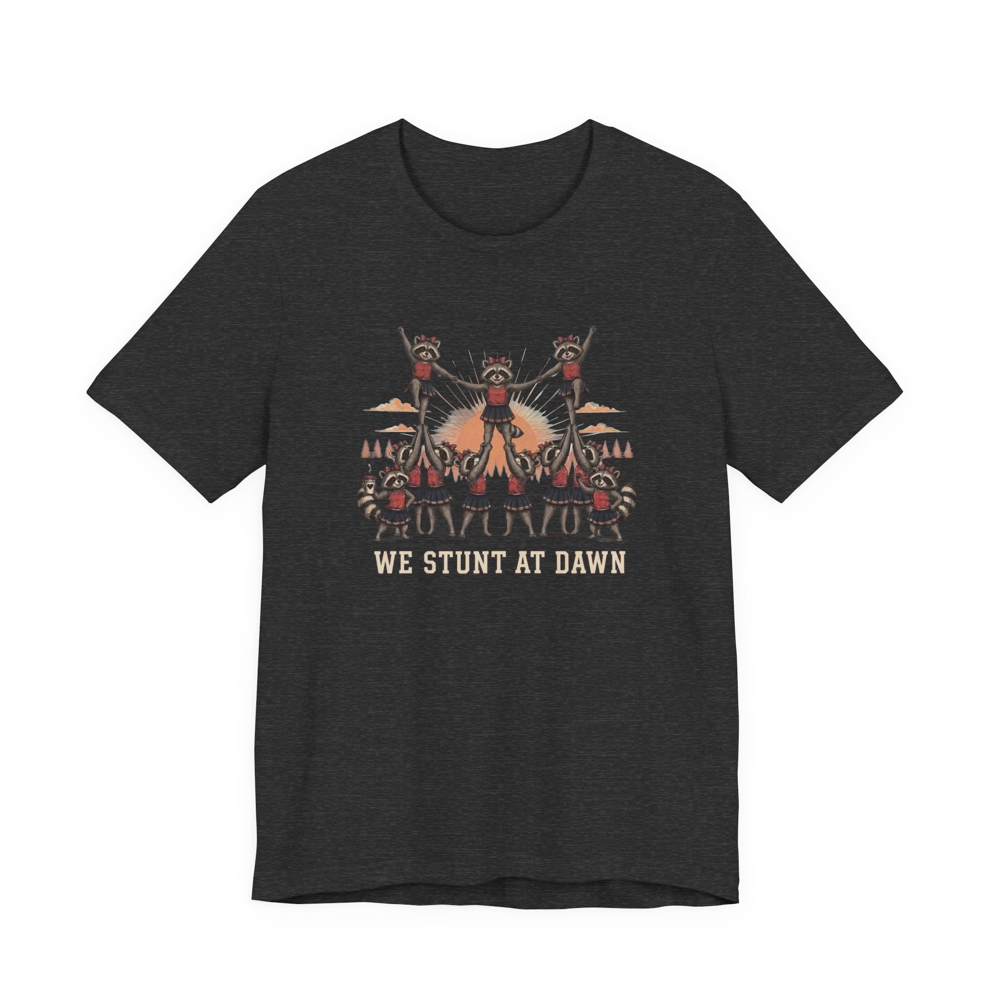We Stunt at Dawn-Pyramid T-Shirt