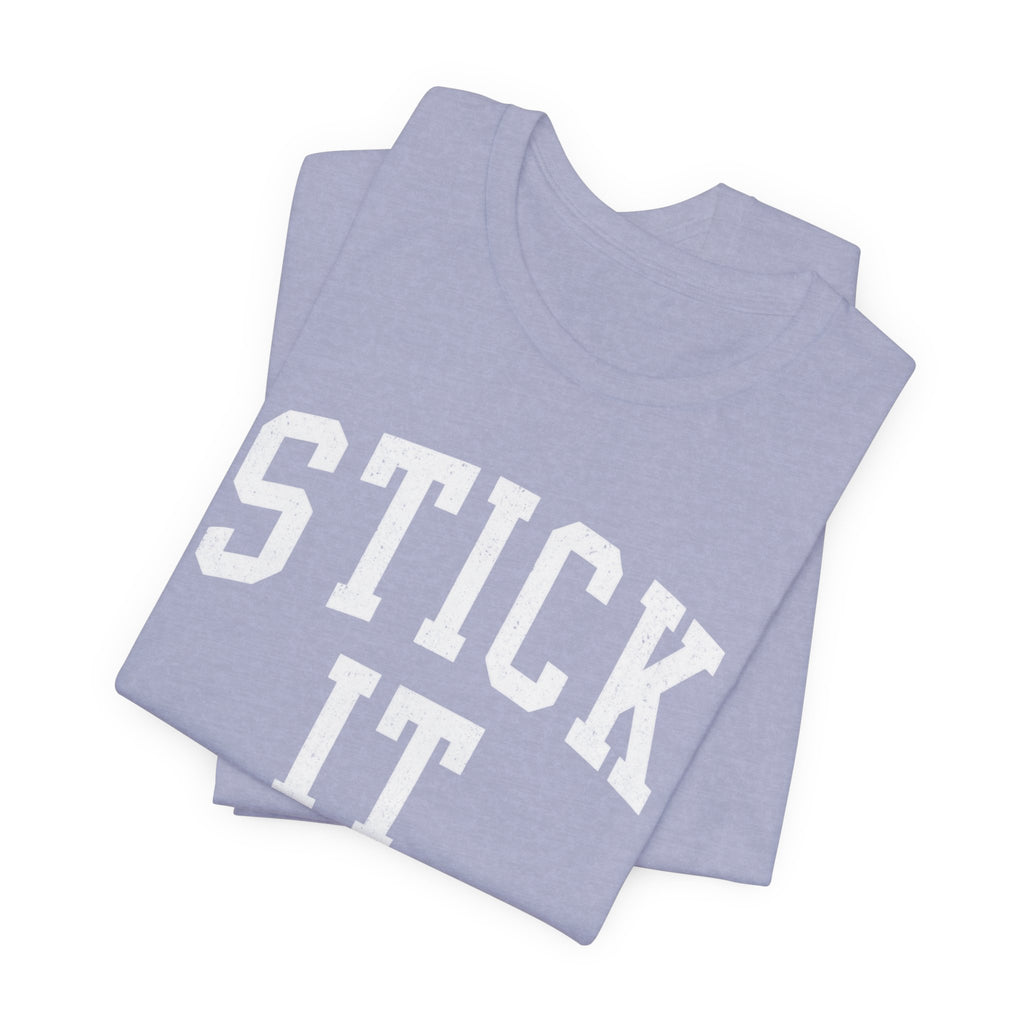 Stick It T-Shirt