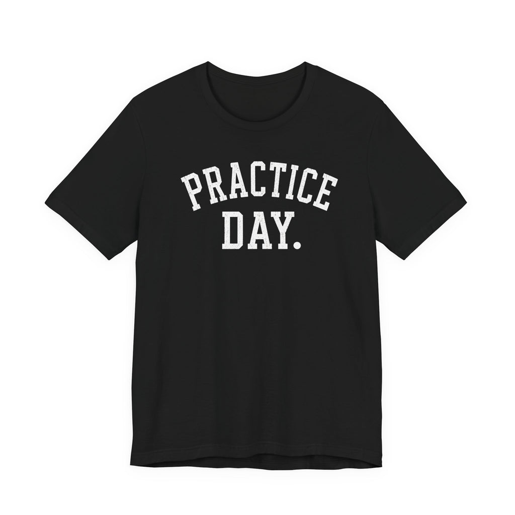 Practice Day T-Shirt