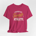 I Raised My Favorite Athlete T-Shirt