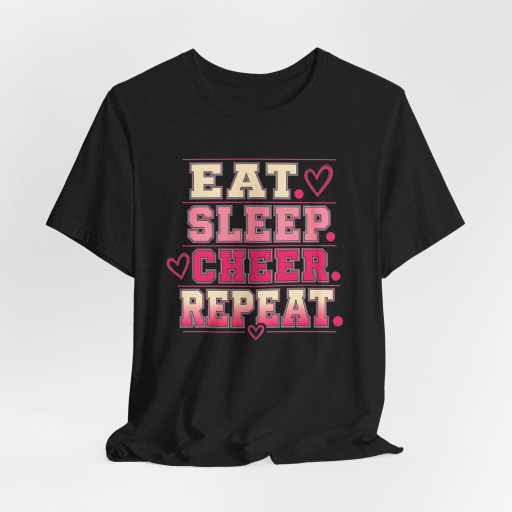 EAT. SLEEP. CHEER. REPEAT. T-Shirt