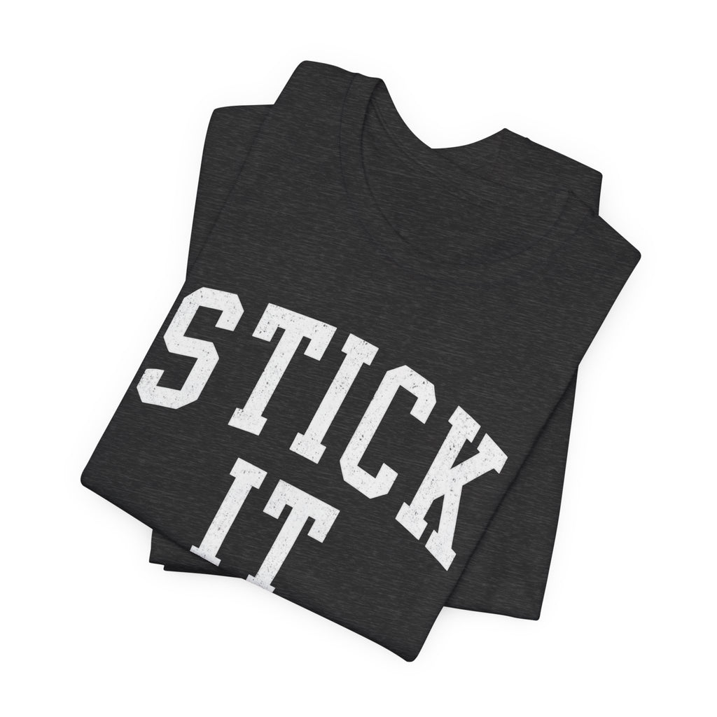 Stick It T-Shirt