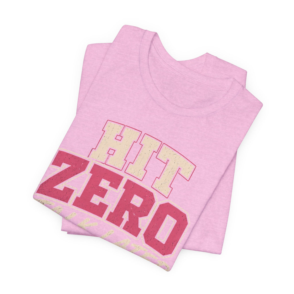Hit Zero Talk Later T-Shirt