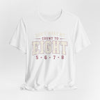 Don't Make Me Count to Eight T-Shirt