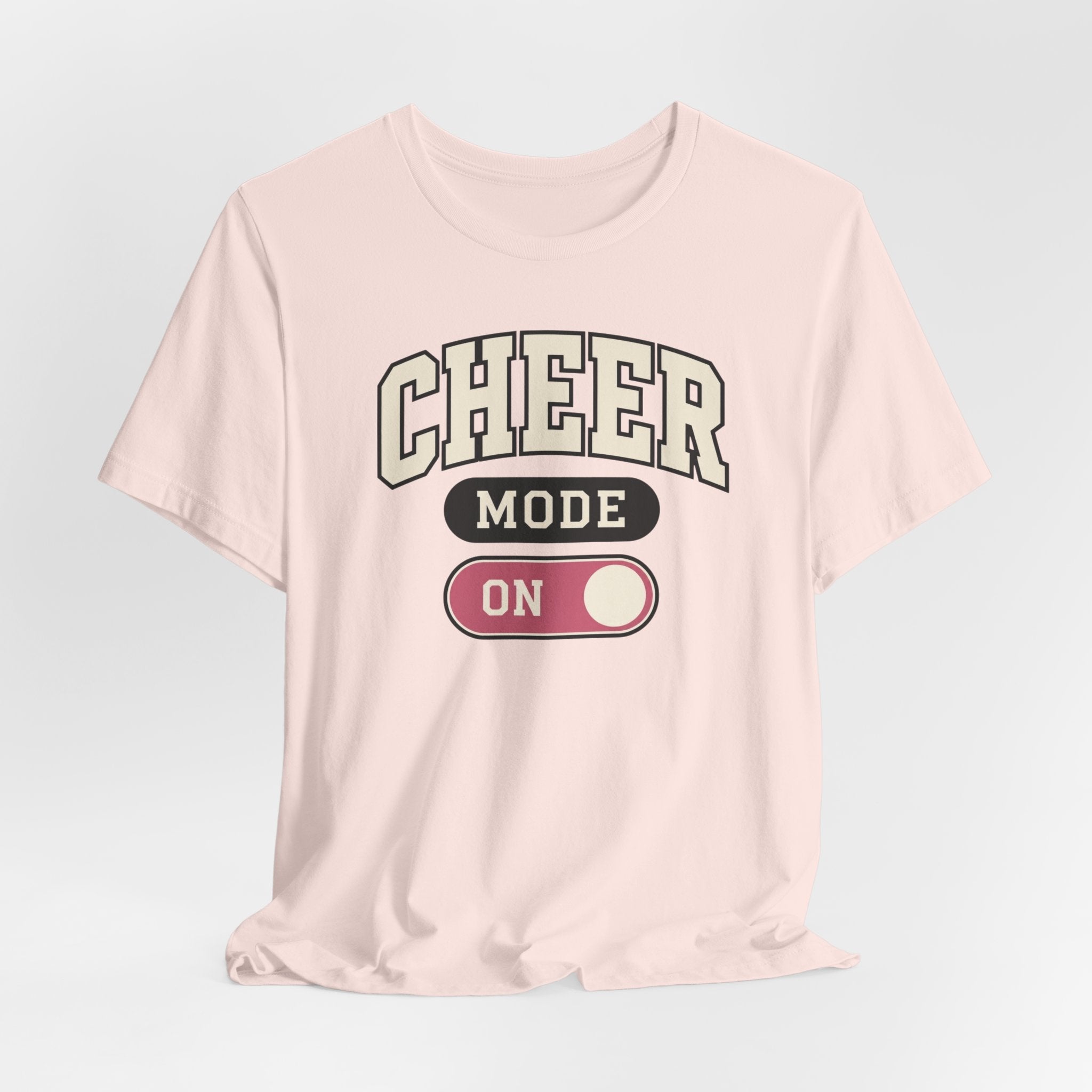 Cheer Mode On T-Shirt