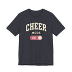 Cheer Mode On T-Shirt