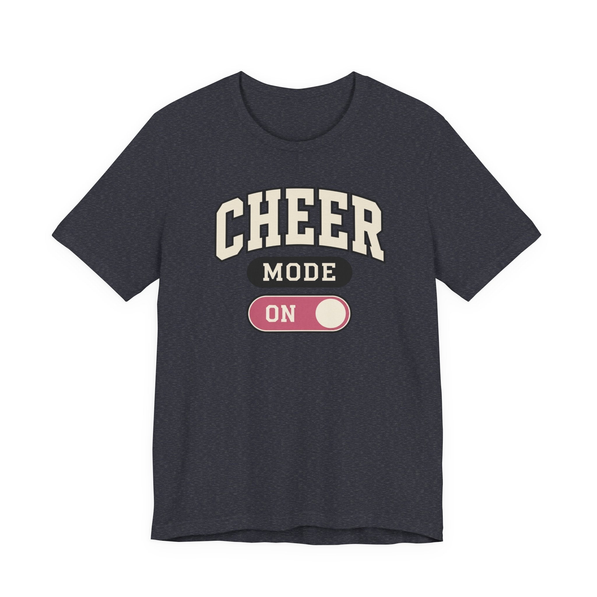 Cheer Mode On T-Shirt