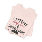 Caffeine Confidence & Cheerleading T-Shirt