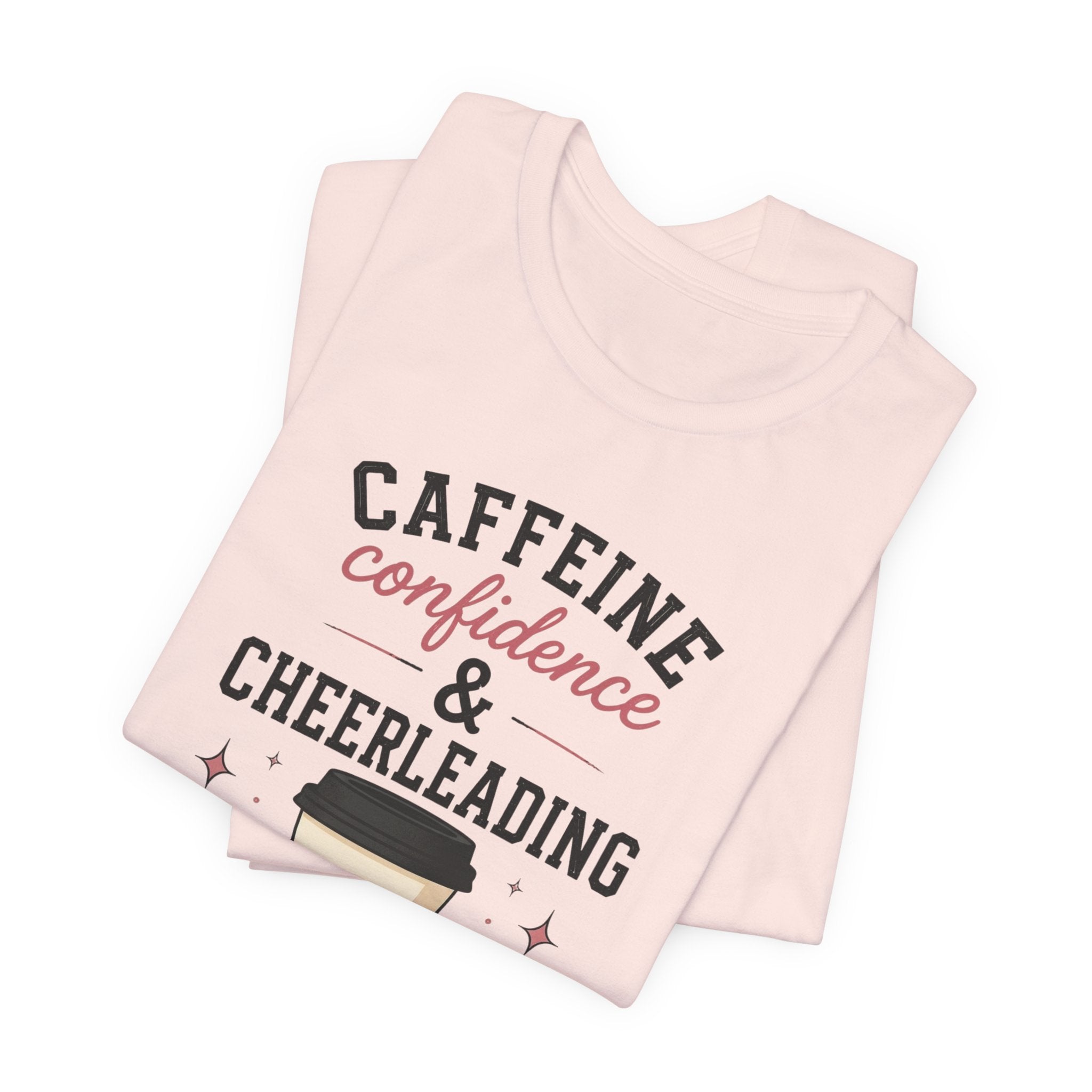Caffeine Confidence & Cheerleading T-Shirt