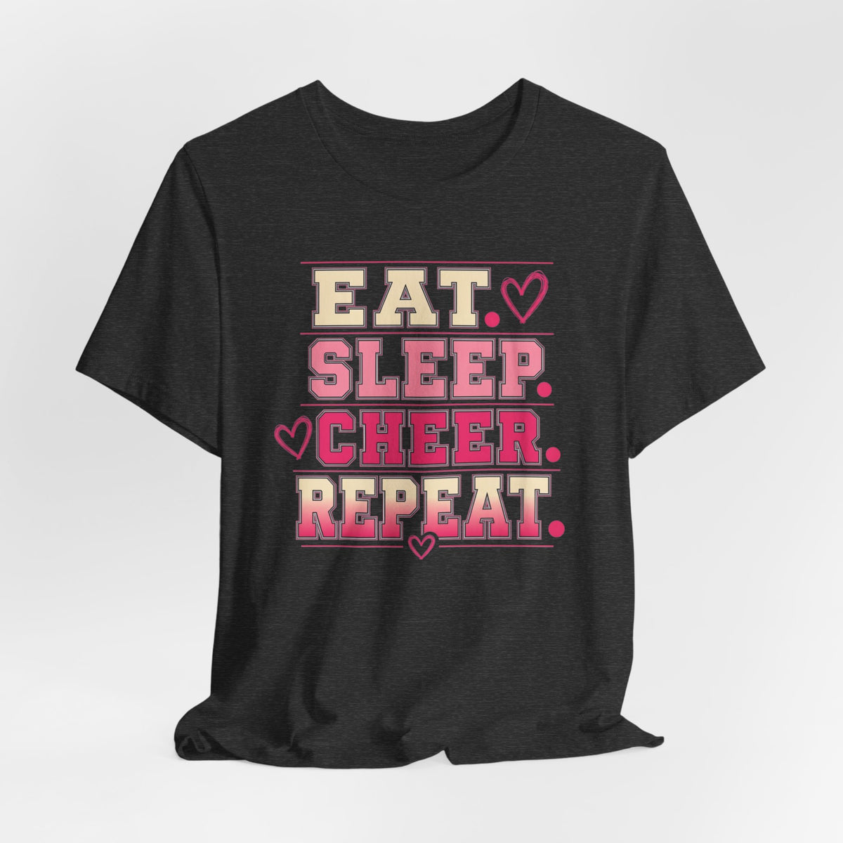 EAT. SLEEP. CHEER. REPEAT. T-Shirt
