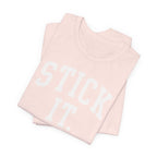 Stick It T-Shirt