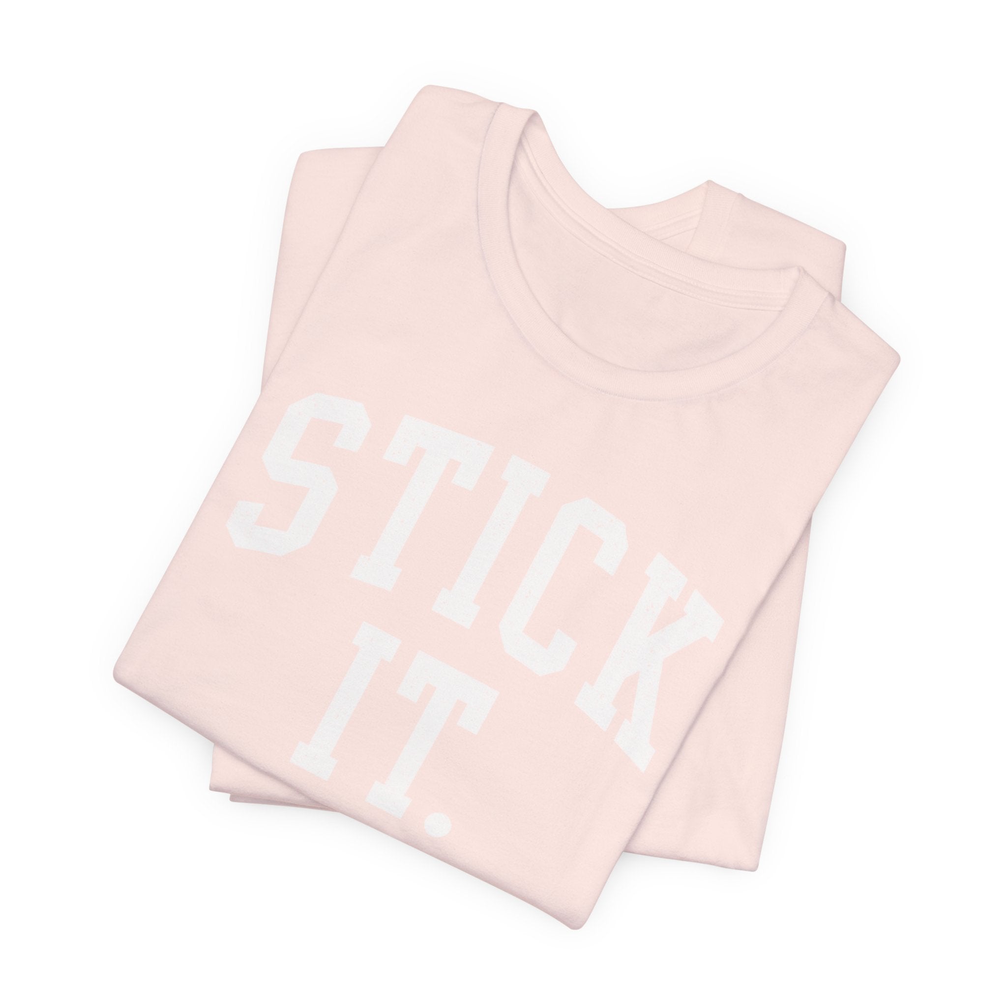 Stick It T-Shirt
