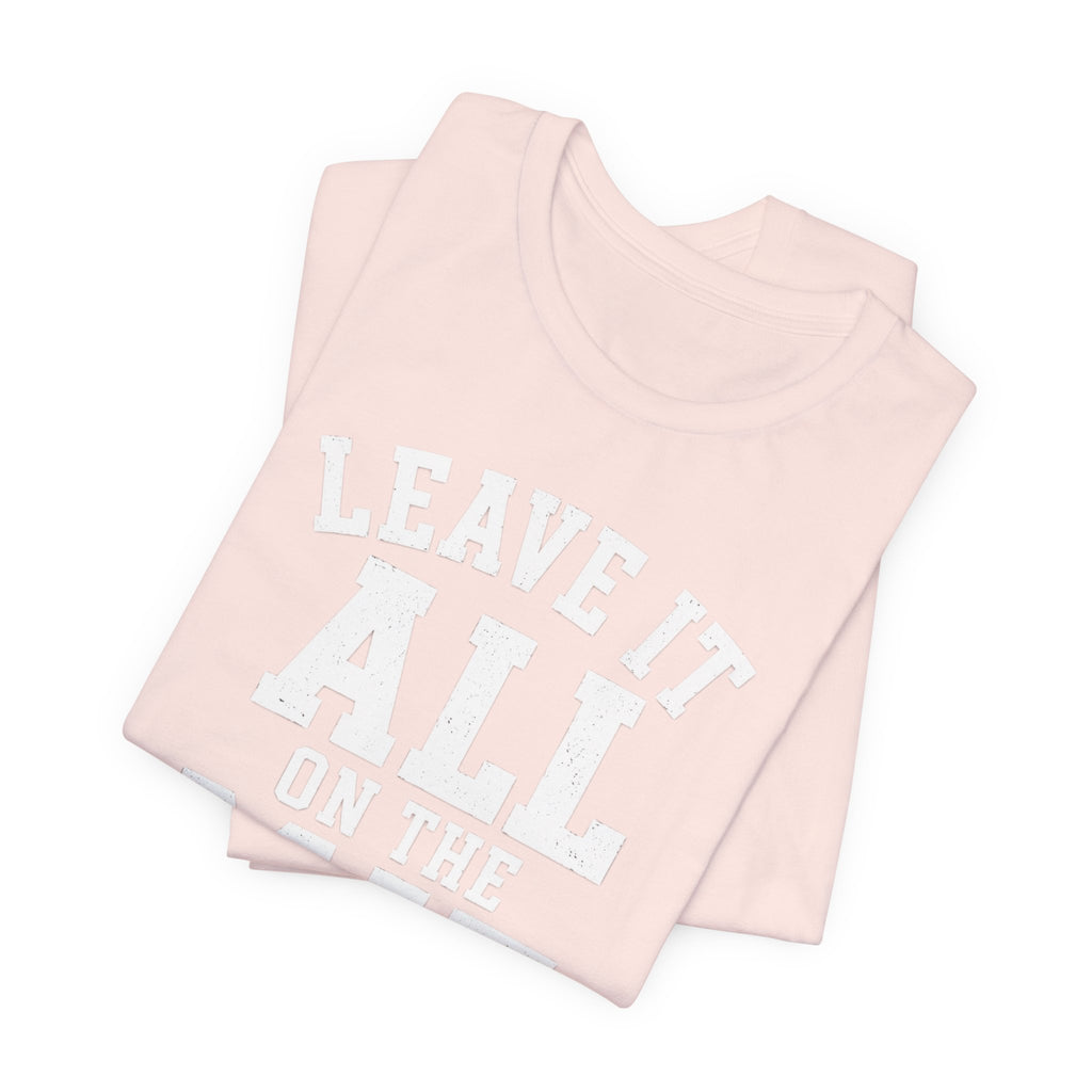 Leave It All On The Mat T-Shirt
