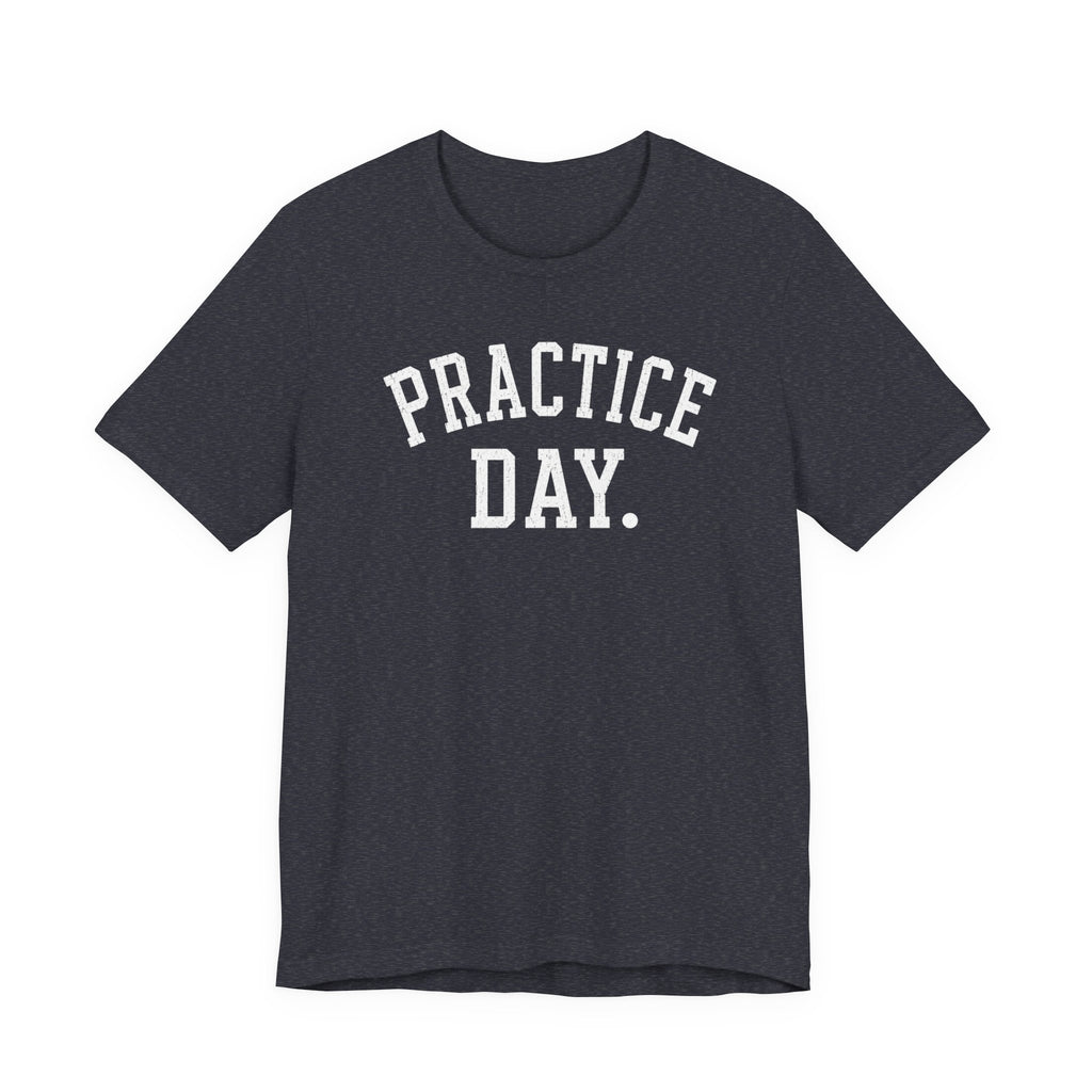 Practice Day T-Shirt